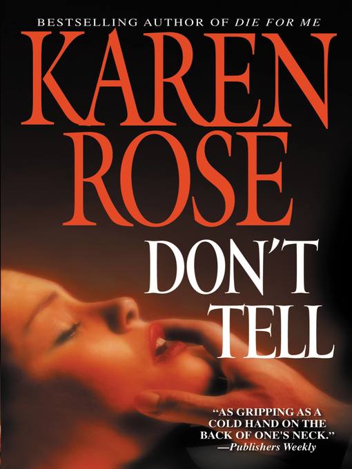Title details for Don't Tell by Karen Rose - Wait list